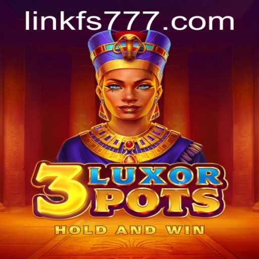 Unveiling the Thrills of 3LuxorPots: An Immersive Gaming Experience